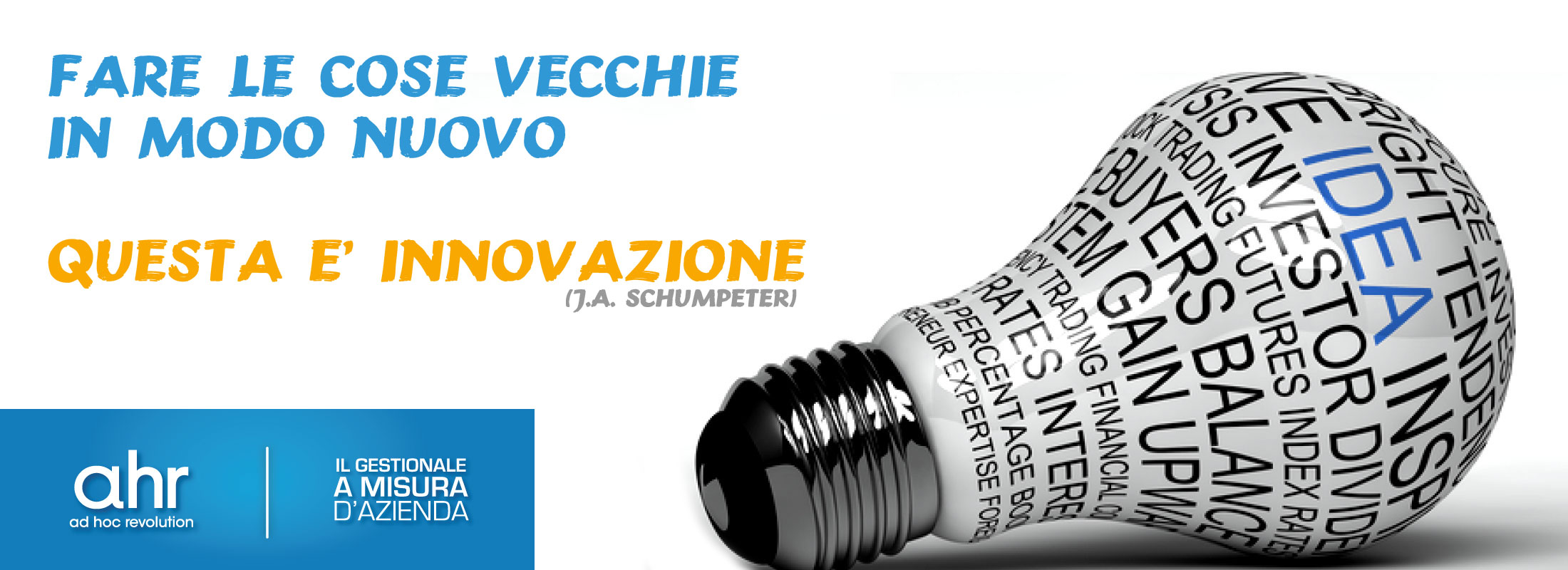 Fare le cose vecchie in modo nuovo - questa è INNOVAZIONE - Ad Hoc Revolution Zucchetti